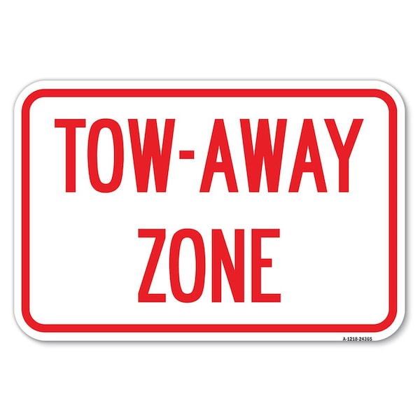 Signmission Tow-Away Zone Heavy-Gauge Aluminum Sign, 12" x 18", A-1218-24365 A-1218-24365 - main